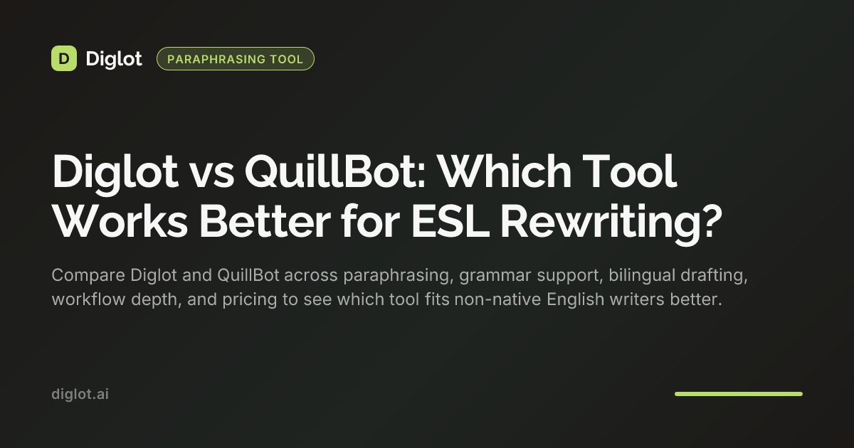 Diglot Insect Diglot vs QuillBot: Better for ESL Writers | Diglot